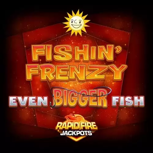Fishin Frenzy Even Bigger Fish Rapid Fire