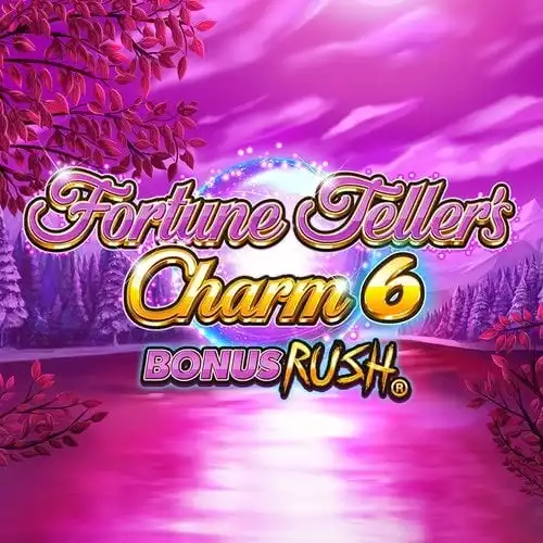 Fortune Teller's Charm 6 Bonus Rush