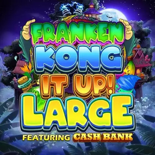 Franken-Kong It Up Large