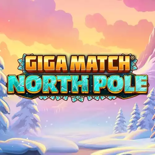 Giga Match North Pole