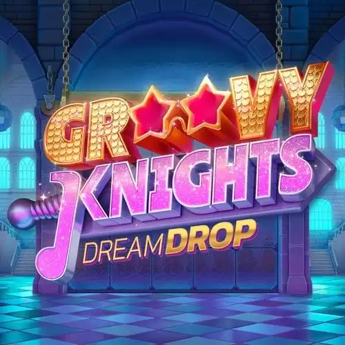 Groovy Knights Dream Drop