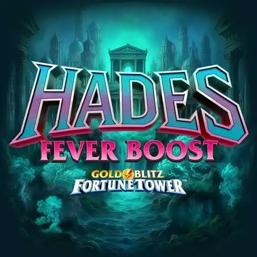 Hades Fever Boost Gold Blitz Fortune Tower