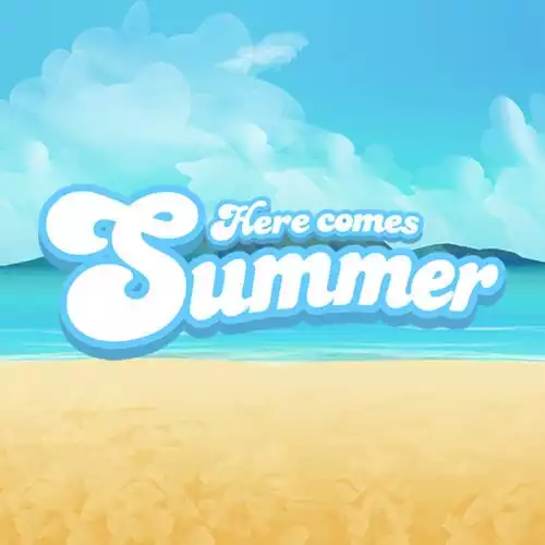 Here Comes Summer