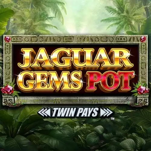 Jaguar Gems Ft Power Pot