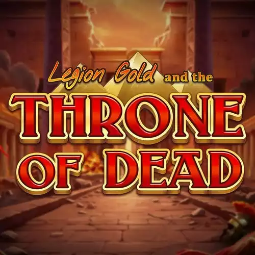 Legion Gold and the Throne of Dead