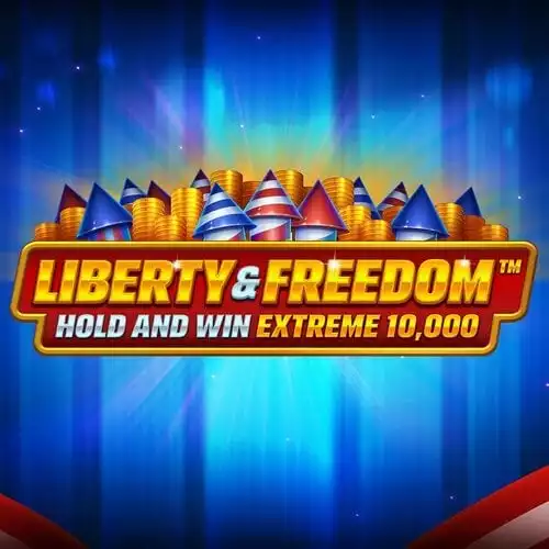 Liberty and Freedom Hold and Win Extreme 10,000