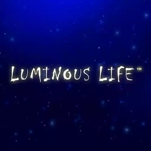 Luminous Life