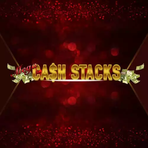 Mega Cash Stacks
