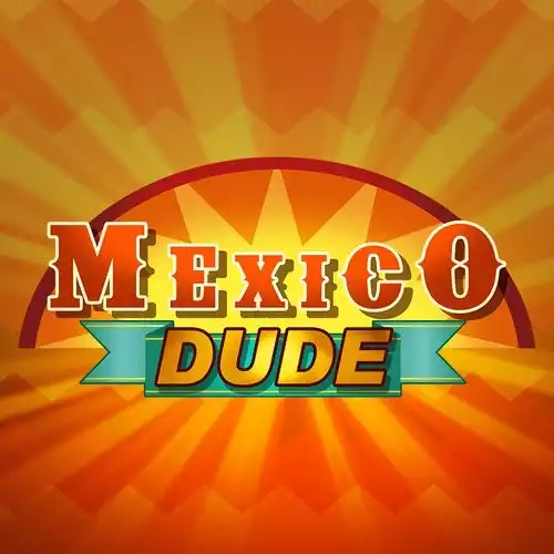 Mexico Dude