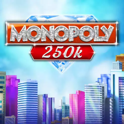 Monopoly 250k