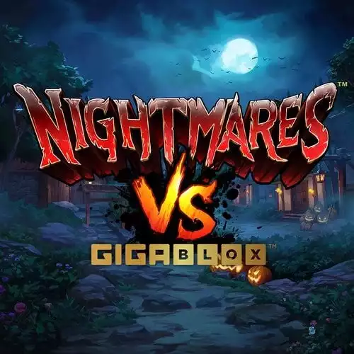 Nightmare VS Gigablox