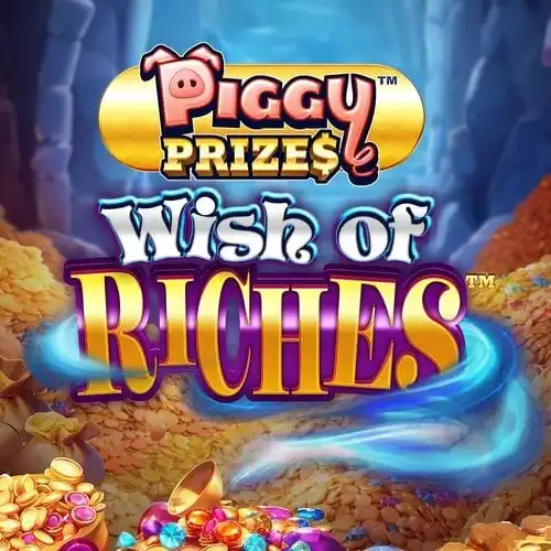 Piggy Prizes Wish of Riches