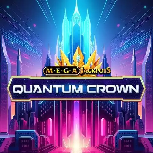 Quantum Crown MegaJackpots