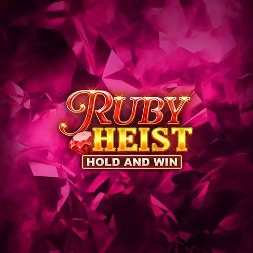 Ruby Heist Hold and Win