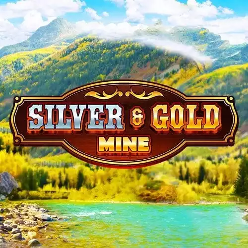 Silver & Gold Mine