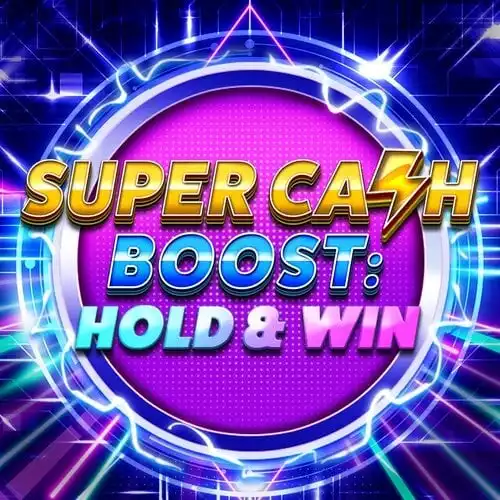 Super Cash Boost: Hold & Win