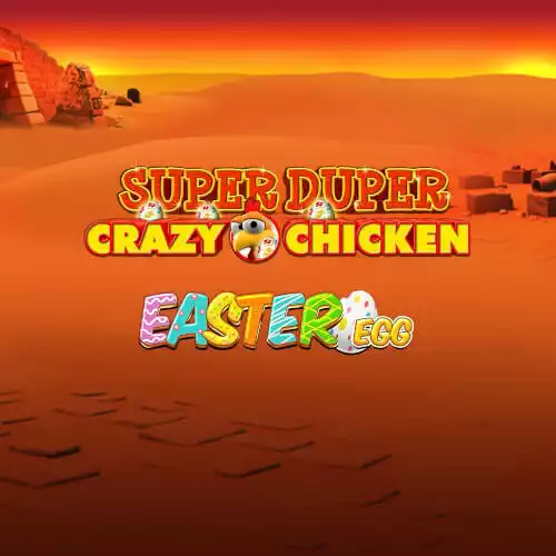 Super Duper Crazy Chicken Easter Eggs