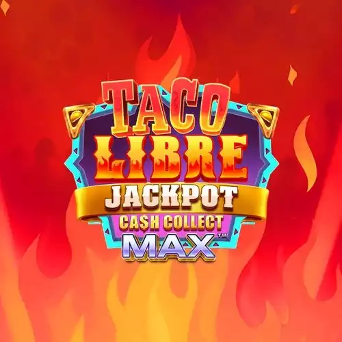 Taco Libre Jackpot: Cash Collect Max