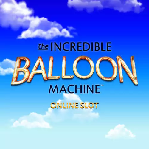 The Incredible Balloon Machine