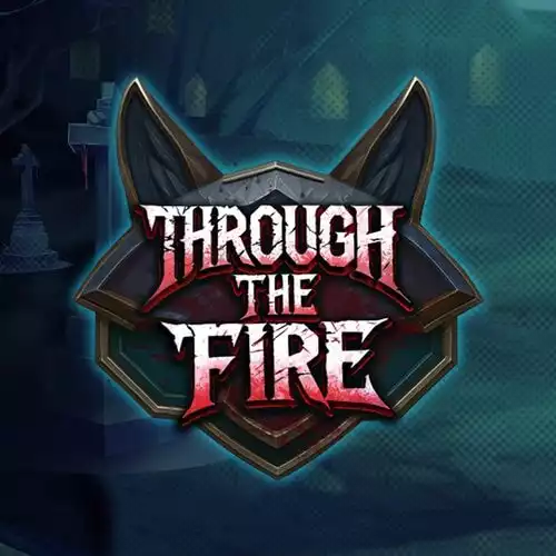 Through the Fire