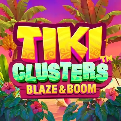 Tiki Clusters Blaze & Boom