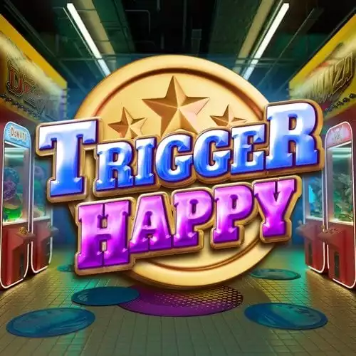 Trigger Happy