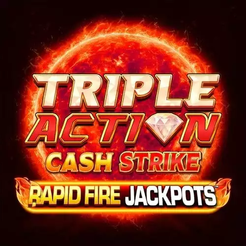 Triple Action Cash Strike Rapid Fire