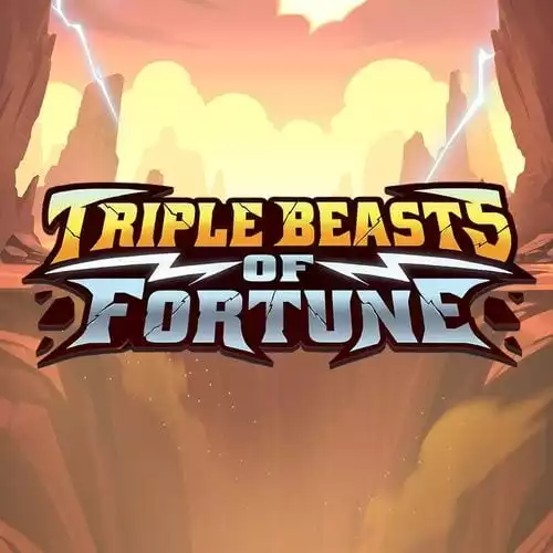 Triple Beasts of Fortune