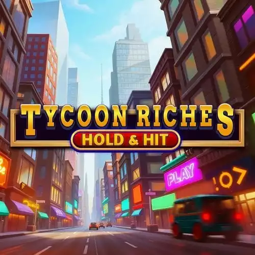 Tycoon Riches - Hold & Hit