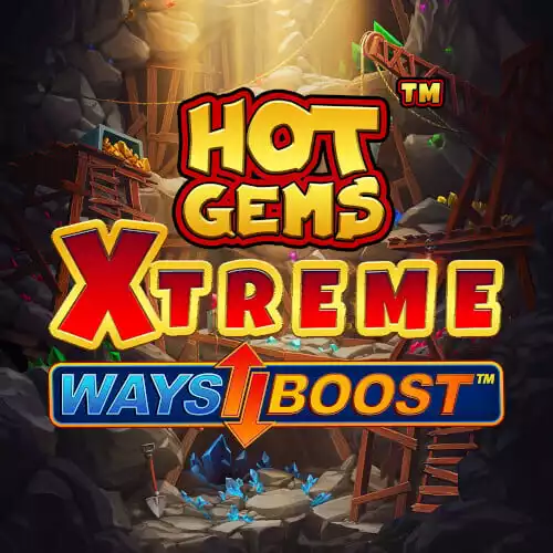 Ways Boost Hot Gems Xtreme