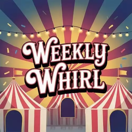 Weekly Whirl