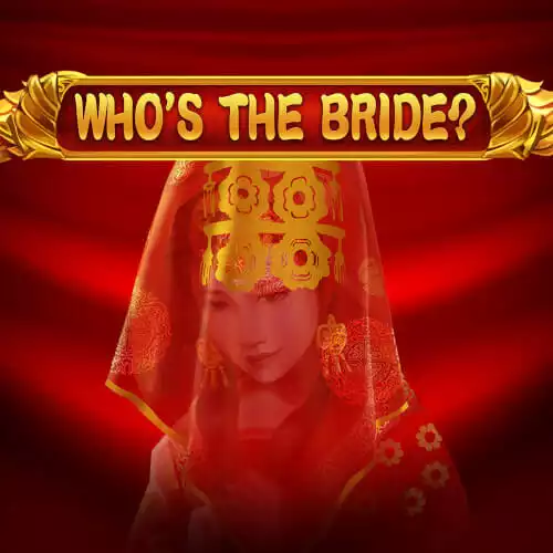 Who's the Bride