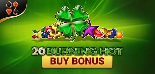 20 Burning Hot Buy Bonus