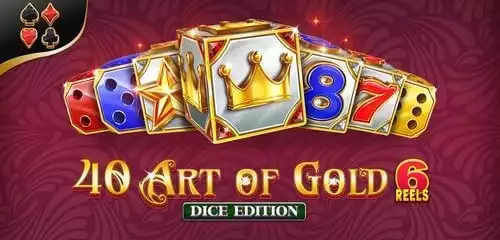 40 Art Of Gold 6 Reels Dice Edition