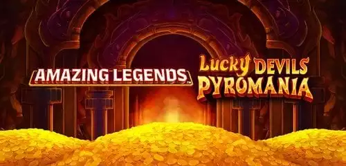 Amazing Legends Lucky Devils Pyromania