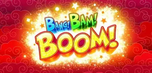 Bang! Bam! Boom!
