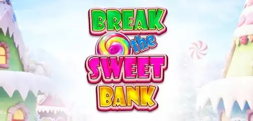 Break the Sweet Bank