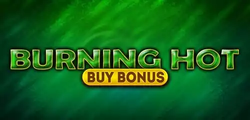 Burning Hot Buy Bonus