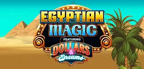 Egyptian Magic Dollars & Dreams