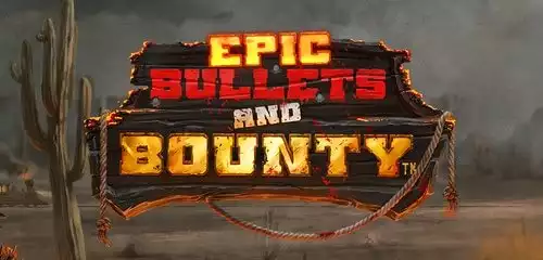 Epic Bullets & Bounty