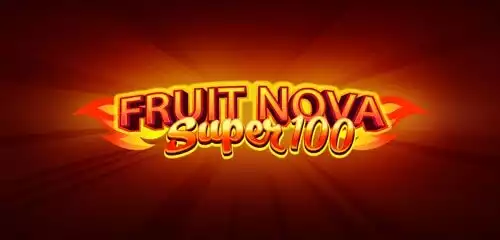 Fruit Super Nova 100