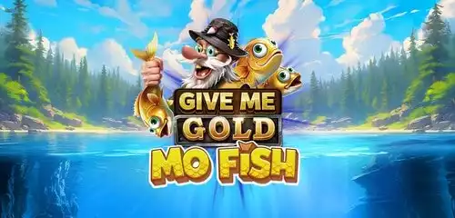 Give Me Gold: Mo Fish