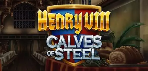 Henry 8th Calves of Steel