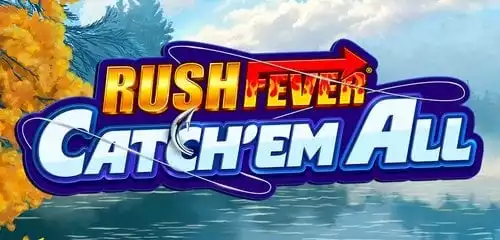 Rush Fever Catch'em All