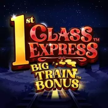 1st Class Express Big Train Bonus
