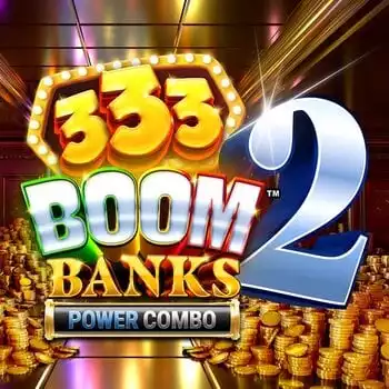 333 Boom Banks 2 POWER COMBO