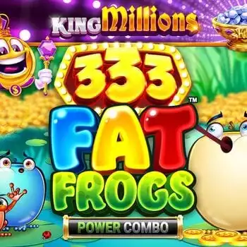 333 Fat Frogs POWER COMBO King Millions