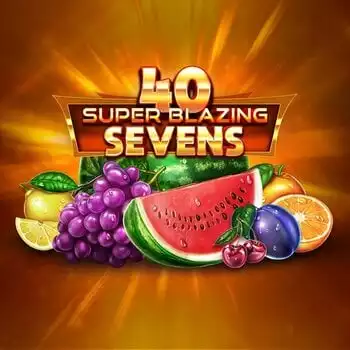 40 Super Blazing Sevens