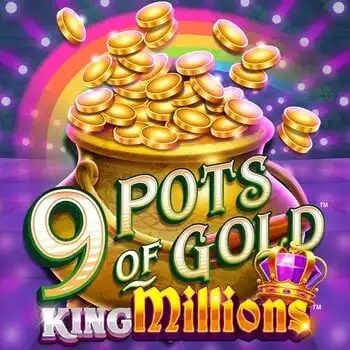 9 Pots of Gold King Millions