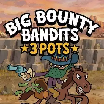 Big Bounty Bandits: 3 Pots